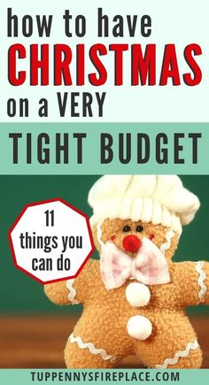 a teddy bear wearing a santa hat with the words how to have christmas on a very tight budget