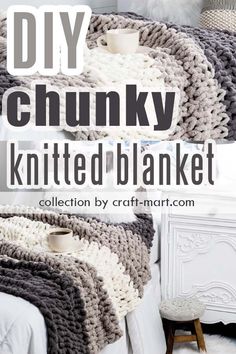 the chunky knitted blanket is on display in this collage with text overlay that reads, diy chunky knitted blanket collection by craft - martin