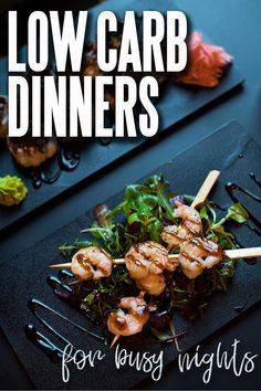 the cover of low carb dinners for busy nights, with shrimp on skewers