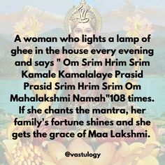 an image with the words,'a woman who lights a lamp of ghee in the house every evening and says