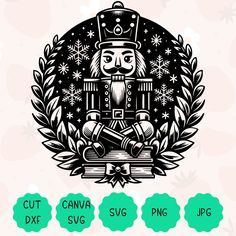 a black and white image of a nutcracker surrounded by holly wreaths with the words cut canvas svg