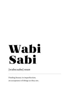 a black and white poster with the words wabi sabi in bold font on it