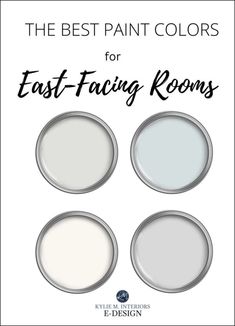 the best paint colors for east - facing rooms by e design, from home and living magazine