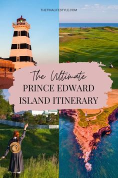 the ultimate prince edward island itinerary