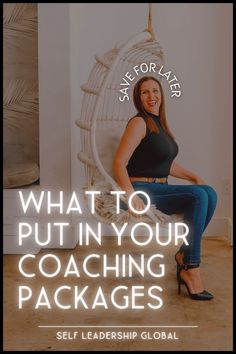 a woman sitting in a chair with the words, what to put in your coaching packages