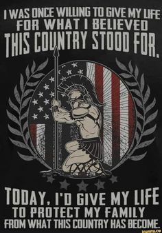 Protect My Family, Military Life Quotes, Veteran Quotes, Patriotic Quotes, Patriotic Pictures, Military Quotes, My My, Warrior Quotes, Hard Truth