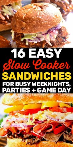 sandwiches with text overlay that reads 16 easy slow cooker sandwiches for busy nights, parties and game day