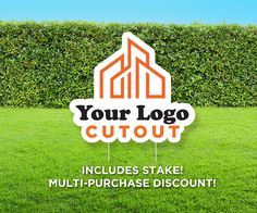 a lawn sign that says your logo cutout includes stake, multi - purchase discount