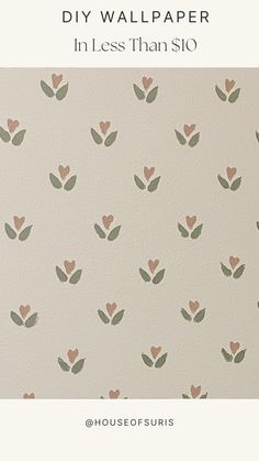 a wall paper with hearts on it and the words, diy wallpaper in less than