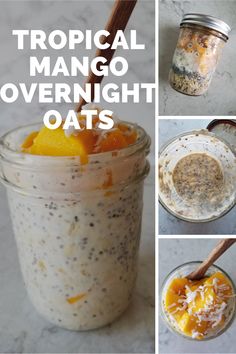 there is a jar with oats in it and the words tropical mango overnight oats