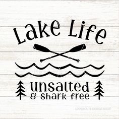 lake life unsalted and shark free svt