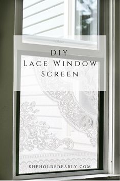 a window with the words diy lace window screen on it and an image of a window