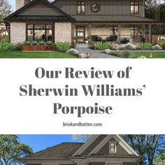 the front and side of a house with text overlaying it that reads our review of sherwin williams's porpise