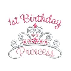 a princess tiara with the words 1st birthday princess