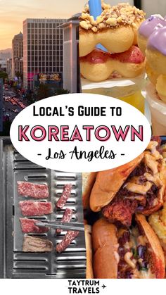 a collage of photos with the words local's guide to korettown, los angeles