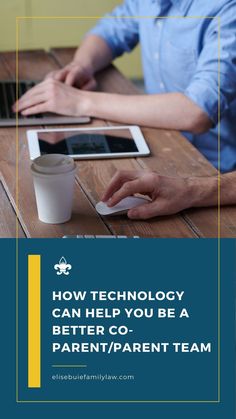 two people sitting at a table with a tablet and coffee in front of them text reads, how technology can help you be a better co - parent / parent / team