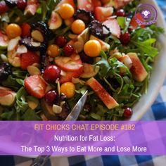 FIT CHICKS CHAT EPISODE #182 - Nutrition for Fat Loss: The Top 3 Ways to Eat More and Lose More - FIT CHICKS ACADEMY 1200 Calories A Day, 1200 Calories, Calories A Day, Holistic Nutrition, Glass Of Wine