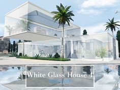 a white glass house with palm trees in front of it and the words white glass house 4