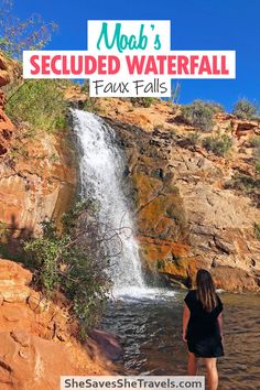 a woman standing in front of a waterfall with text overlay that reads moab's secured waterfall faux falls