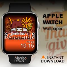 an apple watch with the message let's be grateful for 10 15