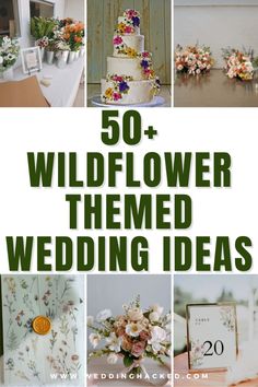 the words 50 + wildflower themed wedding ideas