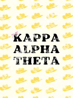 the words kappa alpha theeta written in black and yellow