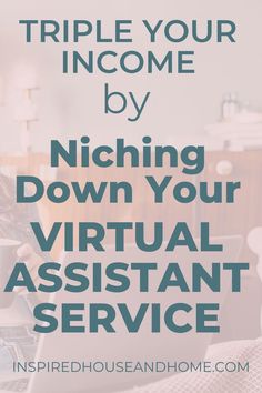 a woman on her laptop with the text triple your income by nicheing down your virtual assistant service