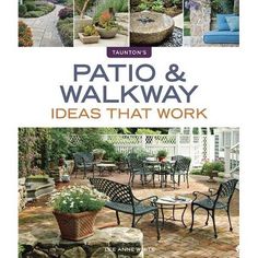 the cover of patio and walk way ideas that work, with pictures of various seating areas