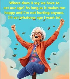 an elderly woman jumping in the air with her arms up and saying, where does it say