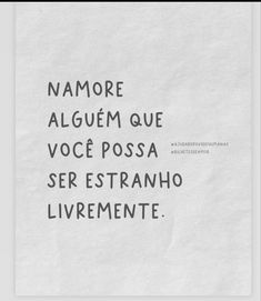 a piece of paper with the words namore algem que voce posa ser estramo livremente