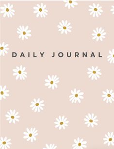 a pink background with white daisies and the words daily journal written in gold on it