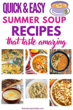 the cover of quick and easy summer soup recipes that taste amazing, with pictures of different dishes