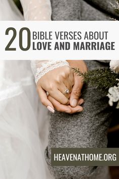 a man and woman holding hands with the words 20 bible verses about love and marriage