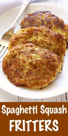 two fritters on a white plate with fork and knife next to the words spaghetti squash fritters