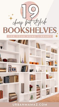 an open book shelf with books on it and the title reads, 12 cheap but stylish bookshelves for your home library