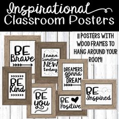 the inspirational classroom posters have been made with wood frames