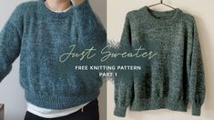 a woman wearing a green sweater and black pants with the text just greater free knitting pattern, part 1