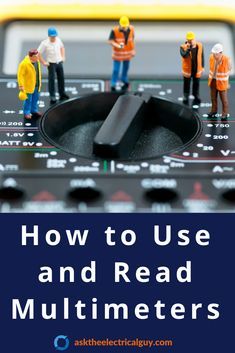 the words how to use and read multimeters with miniature figurines on top