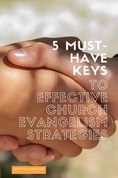 two people shaking hands with the words 5 must have keys to effective church evanism strategy