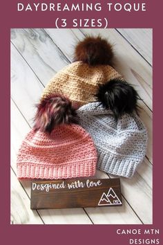 three knitted hats with pom - poms on top and the words, daydreaming toque 3 sizes