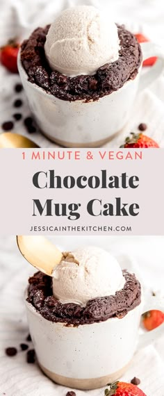 chocolate mug cake with vanilla ice cream in it and the title above reads 1 minute & vegan chocolate mug cake