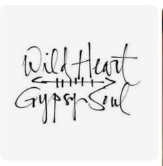 Chris Garver, Hippie Quotes, Soul Tattoo, Wild Heart, Stay Wild, Boho Art, Tattoo Fonts, Travel Tattoo, Wild Hearts