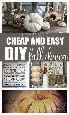 some pumpkins and gourds are sitting on a table with the words, how to make cheap and easy diy fall decor