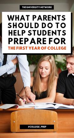 the first year of college what parents should do to help students prepare for