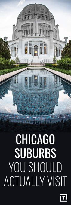 the chicago suburbs you should actually visit poster is shown in front of a large building