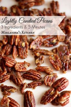 a pile of pecans sitting on top of a white counter next to the words, lightly candid pecans 3 ingredients & 5 minutes