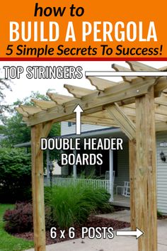 how to build a pergola for 5 simple secrets to success - step by step instructions