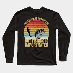 Is education important to you just like fishing? Pair this fishing shirt with your vest and hat and pack your fishing rod, line, hooks, lures, and net to find catfish. It's best for men and women who own a beautiful fishing resort and fish in great safety.Boys, girls, kids, and toddlers are great to wear this tee shirt in attending a fishing or hunting themed birthday or Christmas party with family. It will be cool presents for fishermen's friends. It'll be a nice fish duo shirt for wife and hu… Cool Presents, Be Cool, Back To School Outfits, Fishing Shirts, Catfish, Fishing Rod, School Outfits, Shirts For Girls, Christmas Party