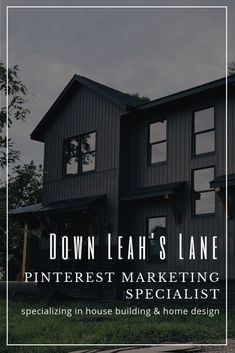 a black house with the words downeash's lane pinterest marketing special