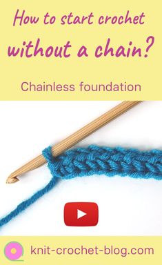 the video shows how to start crochet without a chain, which is also part of